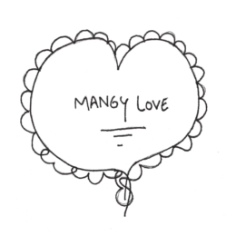 Mangy Love