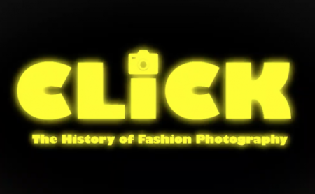 CLICK - THE HISTORY OF FASHION PHOTOGRAPHY | FIB